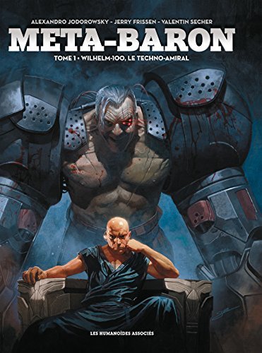Book Méta-Baron Vol. 1: Wilhelm-100, le Techno-Amiral