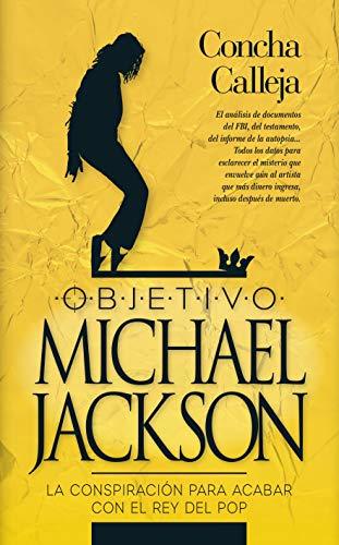 Libros Objetivo Michael Jackson: La conspiración que acabó con la estrella del pop