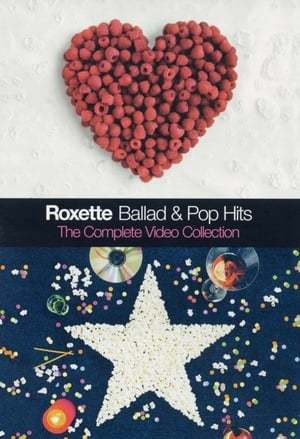 Movie Roxette - Ballad & Pop Hits – The Complete Video Collection