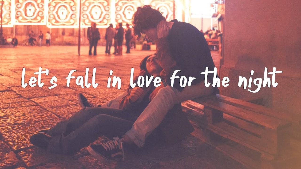 Canción Let's Fall in Love for the Night