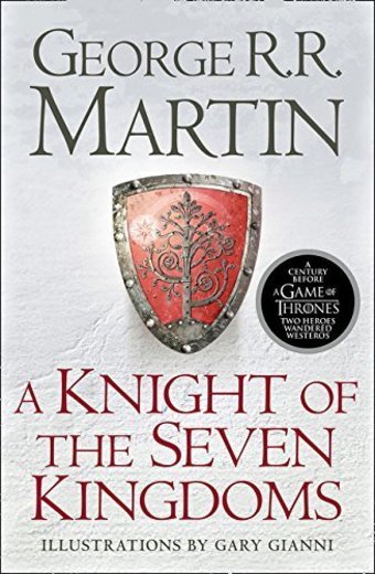 A Knight of the Seven Kingdoms: Being the Adventures of Ser Duncan