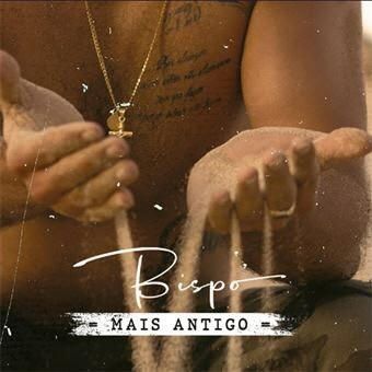Álbum “Mais Antigo” Bispo