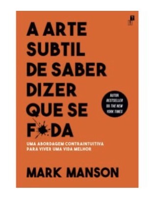 Libro A Arte Subtil de Saber Dizer que se F*da