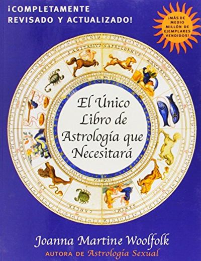El Unico Libro de Astrologia Que Necesitara