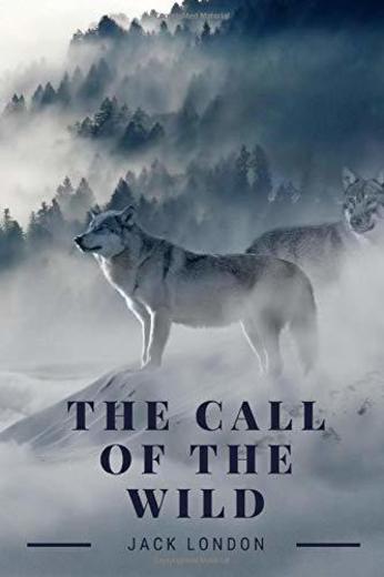 the call of the wild: by Jack London