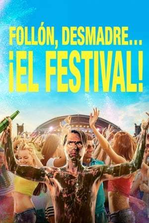 Movie Follón, desmadre... ¡El festival!