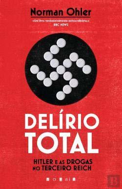 Libro Delírio Total Hitler e as Drogas no Terceiro Reich