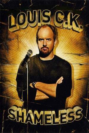 Película Louis C.K.: Shameless