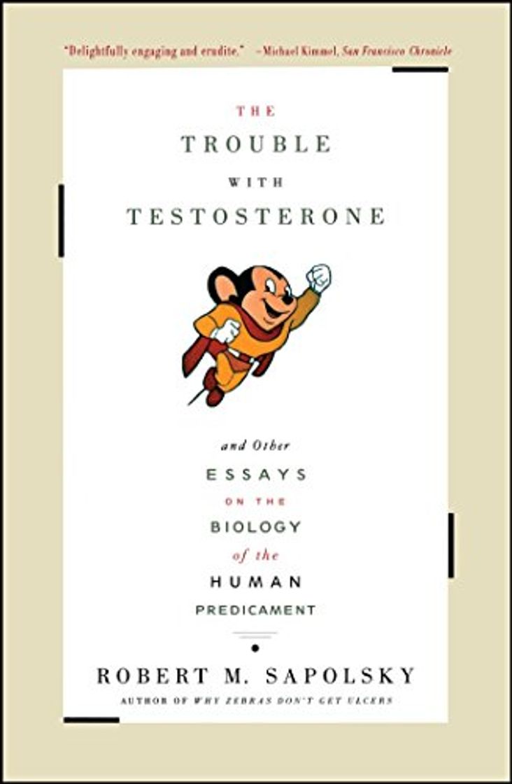 Books Trouble with Testosterone: And Other Essays on the Biology of the Human Predicament