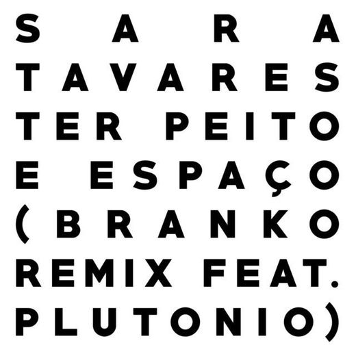 Ter Peito e Espaço - Branko Remix feat Plutonio