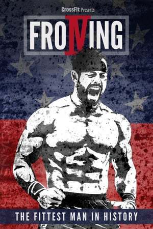 Película Froning: The Fittest Man In History