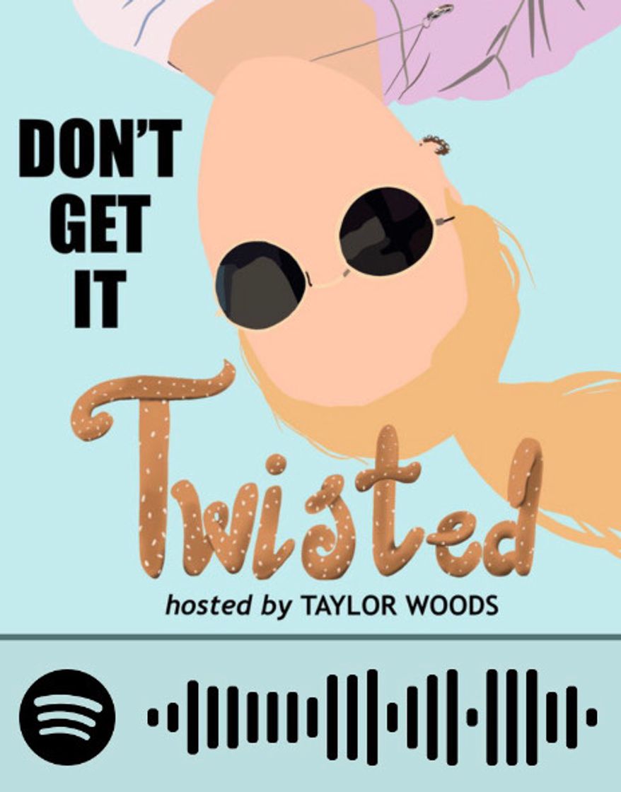 Moda DON’T GET IT TWISTED - PODCAST