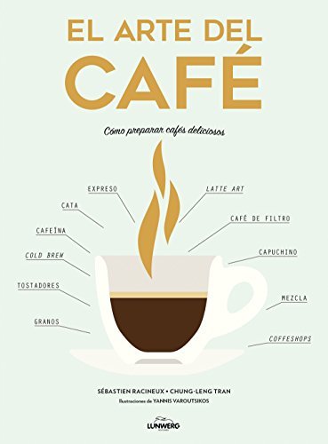 Libro El arte del café: Cómo preparar cafés deliciosos