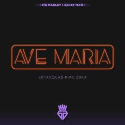 Music Ave Maria (Supa Squad ft Mc Zuka)