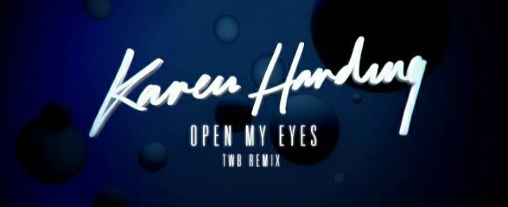 Canciones Open My Eyes - Karen Harding: The Writers Block Remix