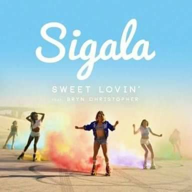 Canciones Sweet Lovin (Sigala ft Bryn Christopher)