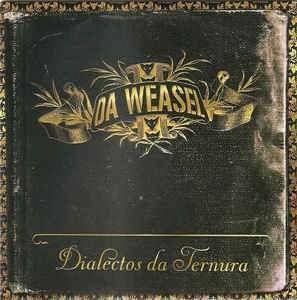 Canciones Dialetos Da Ternura - Da Weasel