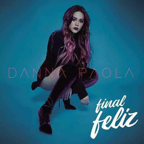 Final Feliz - Danna Paola