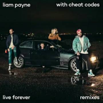 Music Live Forever (Liam Payne ft Cheat Codes): R3HAB Remix