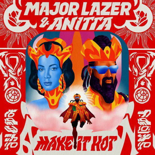 Music Make It Hot (Major Lazer & Anitta)