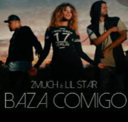 Baza Comigo (2MUCH & Lil Star)
