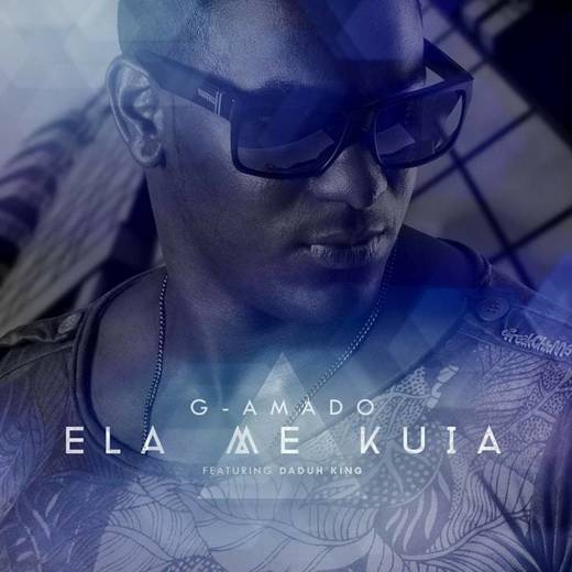 Ela Me Kuia (G-Amado ft Daduh King)