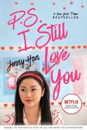 To All Boys I’Ve Loved Before - I Still Love You