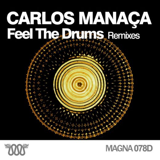 Feel the Drums - Carlos Manaça Remix