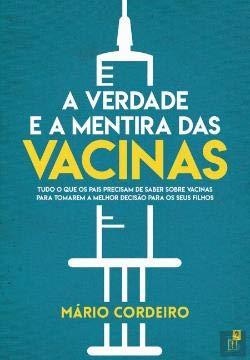 Libro A Verdade e a Mentira das Vacinas