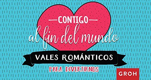 Libros Vales románticos: Contigo al fin del mundo