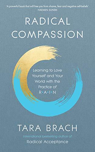 Book Radical Compassion: Learning to Love Yourself and Your World with the Practice