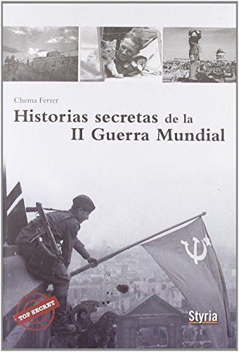 Historias Secretas De La Ii Guerr