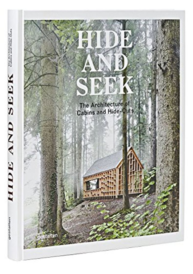 Books Hide and Seek: The Architecture of Cabins and Hideouts [Idioma Inglés]