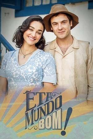 Serie Êta Mundo Bom!