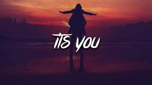 It’s you