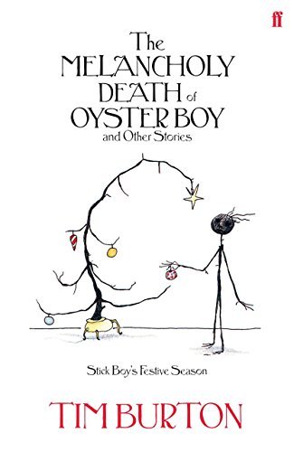 Books The Melancholy Death of Oyster Boy Christmas Edition by Tim Burton