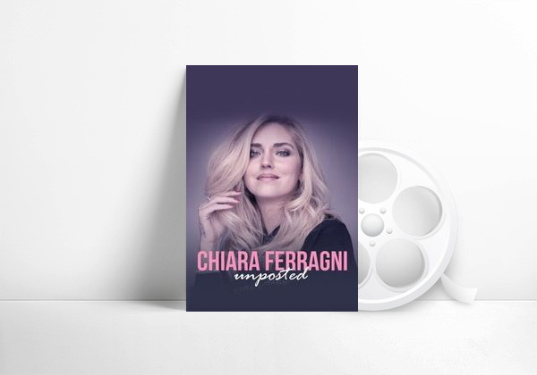 Movie Chiara Ferragni: Unposted