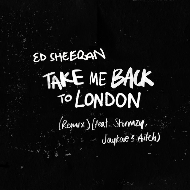 Canción Take Me Back To London (Remix) [feat. Stormzy, Jaykae & Aitch]