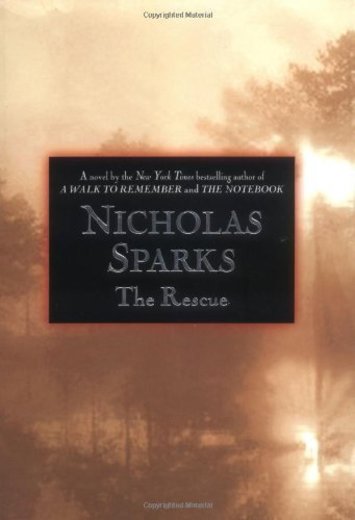 By Nicholas Sparks The Rescue