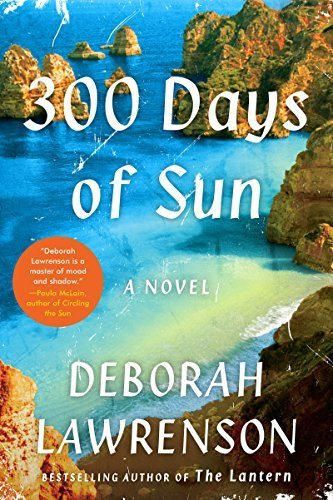 300 Days of Sun: A Novel by Deborah Lawrenson