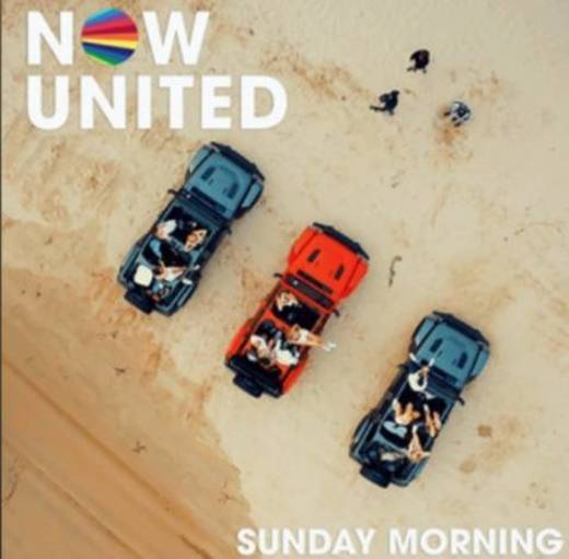 Sunday Morning- Now United 