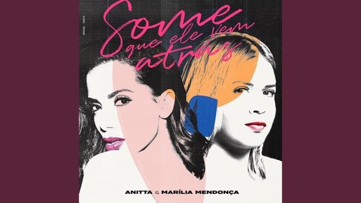 Some que ele vem atrás - Anitta e Marília Mendonça