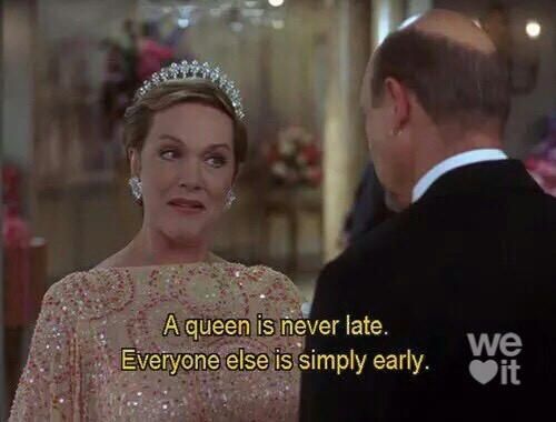 A Queen is never Late 