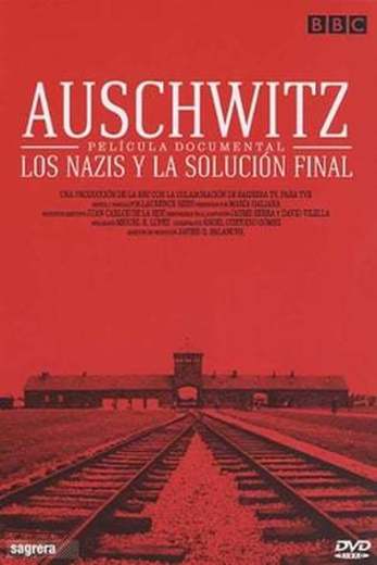 Auschwitz: The Nazis and the Final Solution