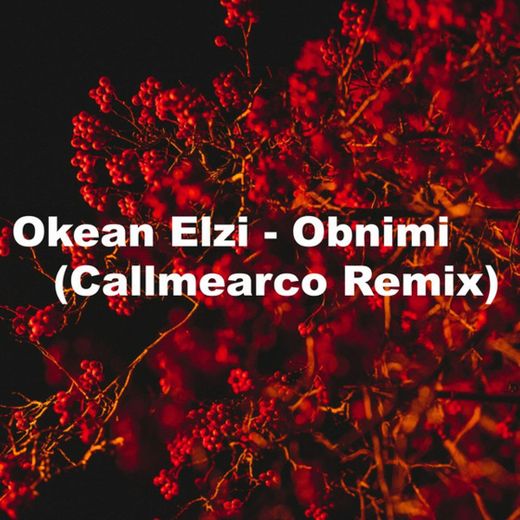 Obnimi (Callmearco Remix)