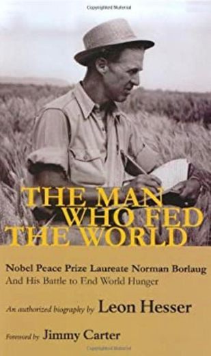 The man who fed the world- Leon hesser 