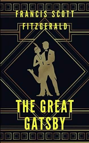Francis Scott Fitzgerald
The Great Gatsby