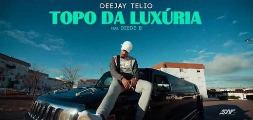 Deejay Telio-Topo Luxúria feat.Deedz B