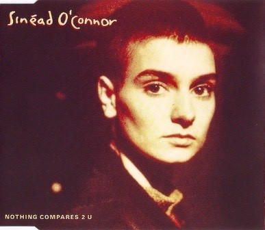 NOTHING COMPARES TO YOU - SINEAD O’CONNOR