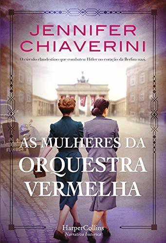 Libro As mulheres da orquestra vermelha.: O círculo clandestino que combateu hitler no